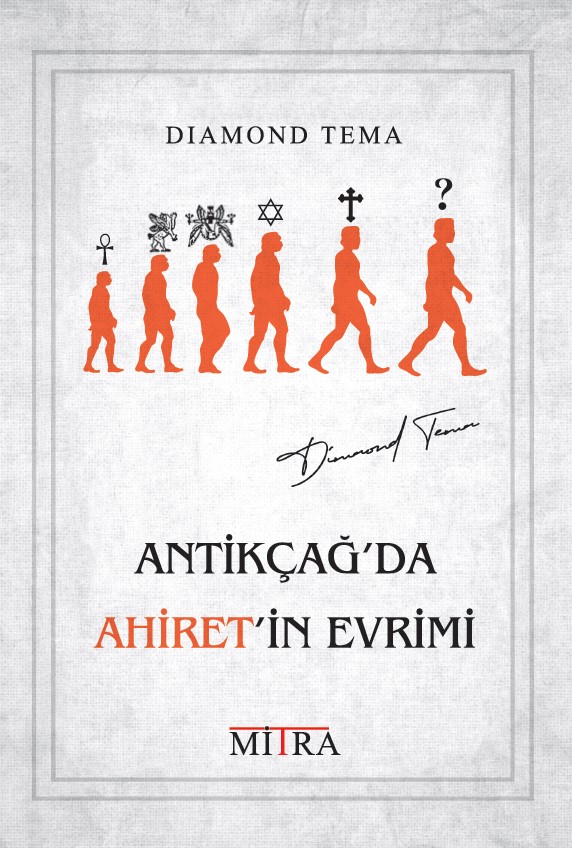 ANTİKÇAĞ’DA AHİRET’İN EVRİMİ